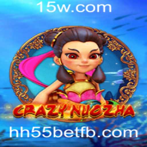 CrazyNuoZha: Mergulhando no Mundo do Jogo com hh55bet